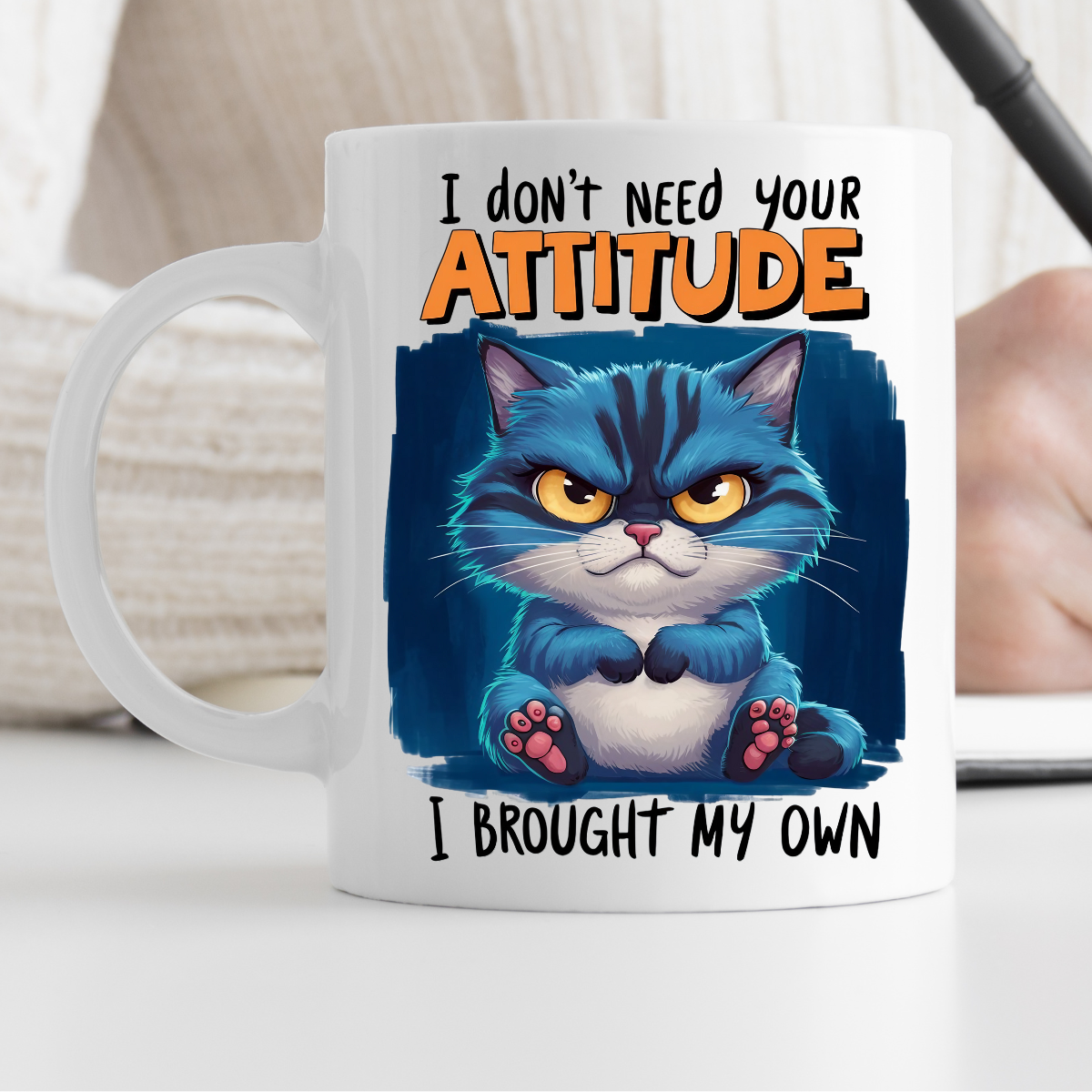 I don't need your attitude